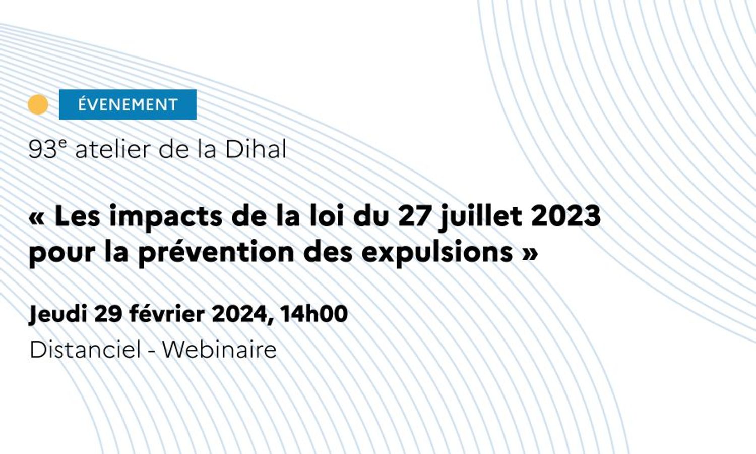 93e atelier de la DIHAL - Les impacts de la loi du 27 juillet 2023 pour la prévention des expulsions