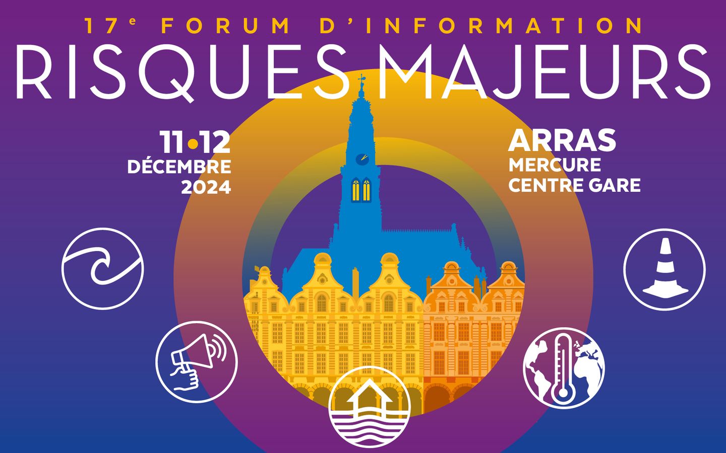 17ème Forum d'Information sur les Risques Majeurs 2024 : Rendez-vous les 11 et 12 décembre à Arras