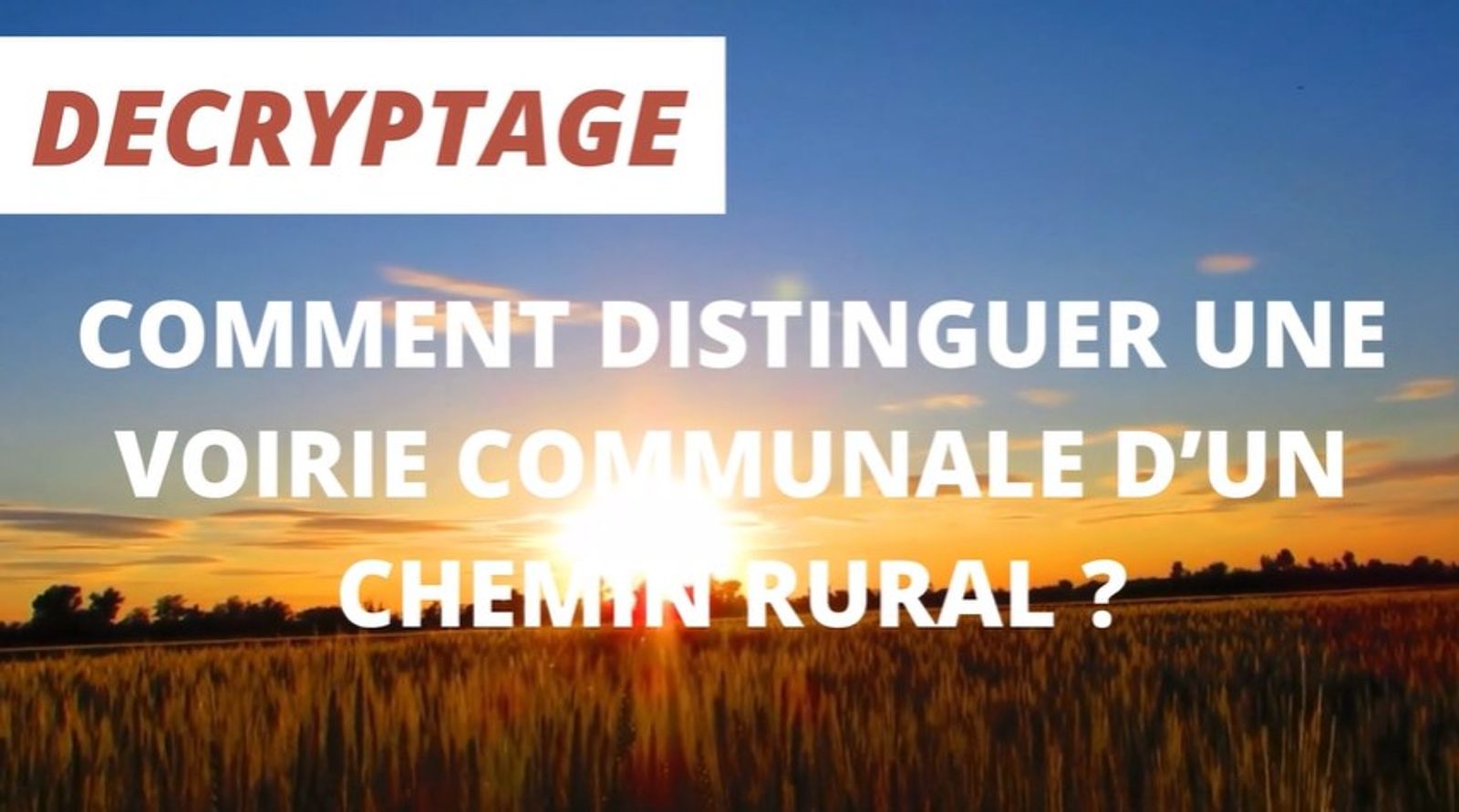 Comment distinguer une voirie communale d'un chemin rural ?