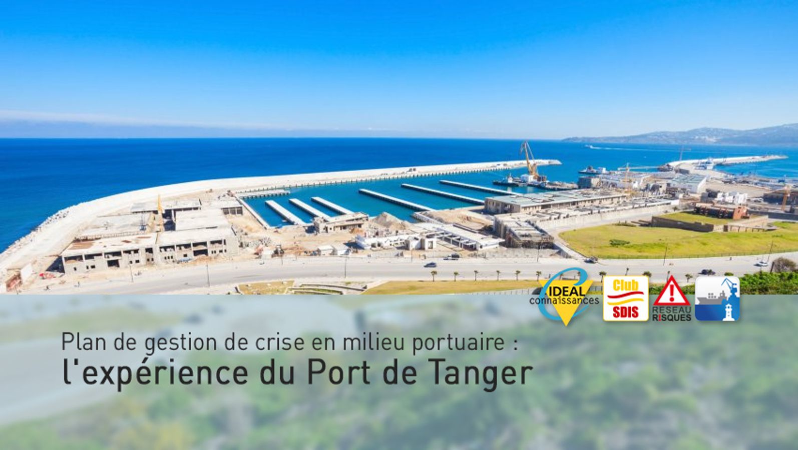 Plan de gestion de crise en milieu portuaire : l'expérience du Port de Tanger