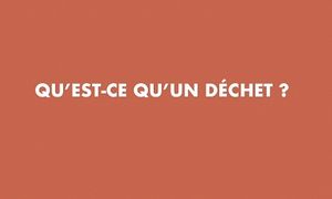 [Format Court] Quand un 'déchet' cesse-t-il de l'être ?