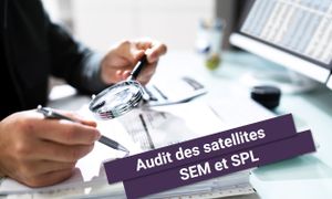 Audit des SEML et SPL : un outil de sécurisation juridique et d'optimisation des pratiques des collectivités territoriales actionnaires