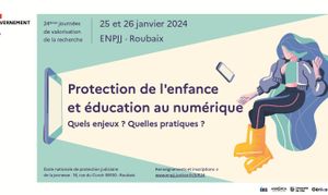 Protection de l’enfance et éducation au numérique : Quels enjeux ? Quelles pratiques ? - 24 èmes JVR - Jour 2