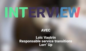 [Semaine de l'Industrie] Portrait de Loïc Vautrin, responsable service transitions, Agence de développement économique Lorr' Up