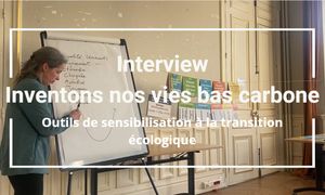 Nos vies bas carbone, un atelier brulant d'actualité,  participatif et formateur