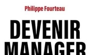 Présentation du "Guide Pas à Pas Devenir Manager" avec son auteur : prendre de la hauteur sur son management