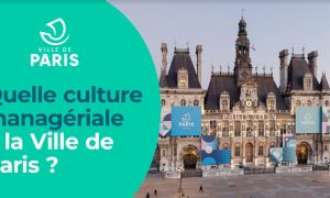 RETEX Ville de Paris : Comment diffuser une culture managériale commune à l’échelle d’une grande collectivité ?