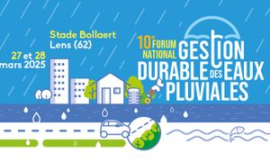 10ème Forum national de gestion durable des Eaux Pluviales à Lens