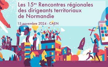 15es Rencontres régionales des Dirigeants Territoriaux de Normandie